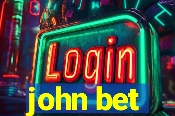 john bet